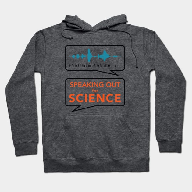 Speaking Out for Science 2 Hoodie by alejna99